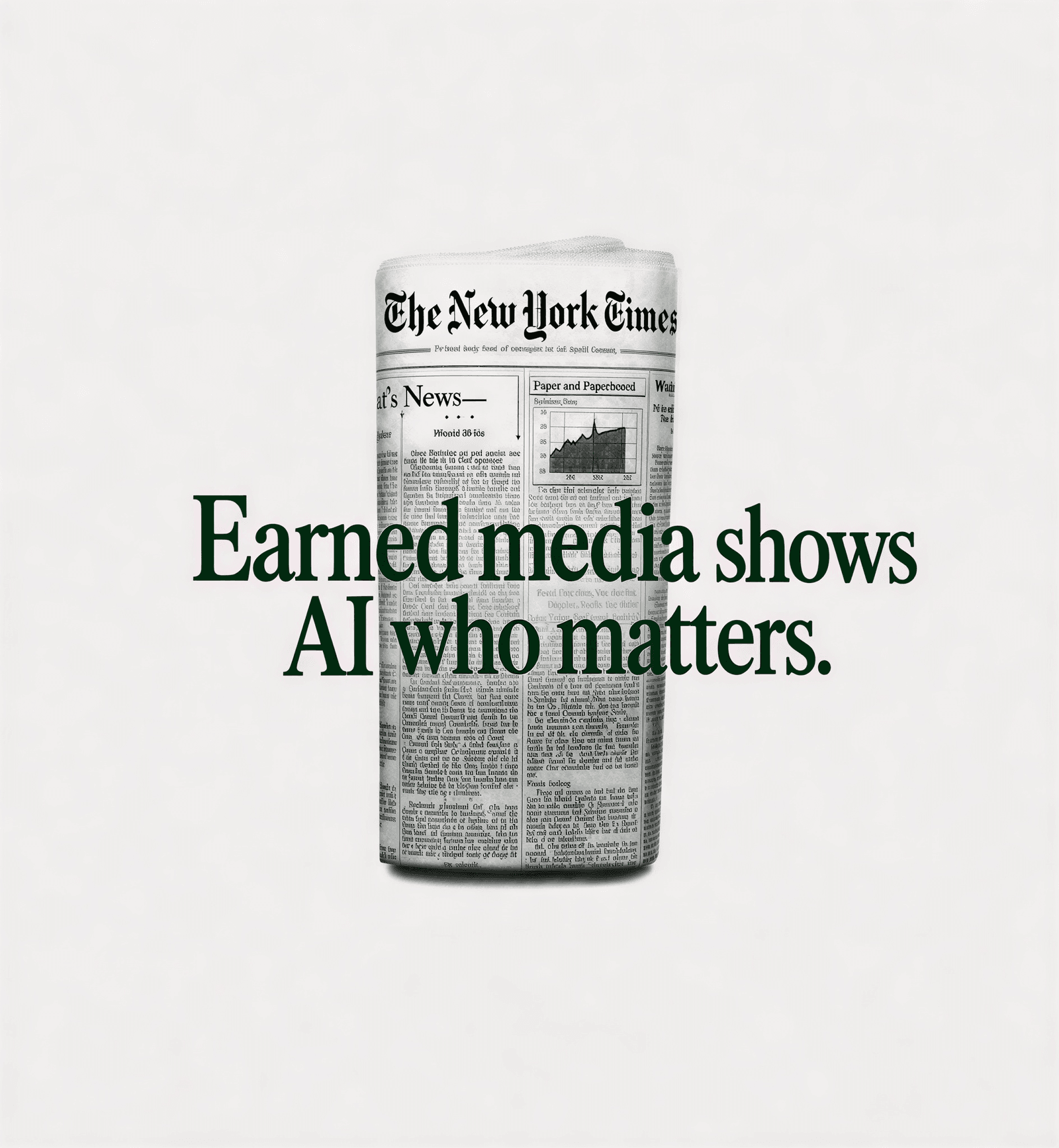 Rolled New York Times-style newspaper over the line Earned media shows AI who matters.